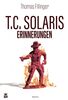 T.C. Solaris: Erinnerungen