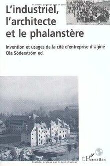 L'industriel, l'architecte et le phalanstère : intervention et usages de la cité d'entreprise d'Ugine