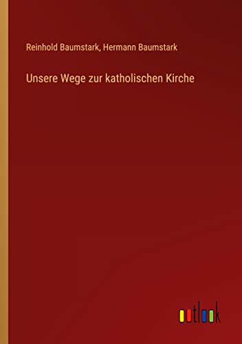 Unsere Wege zur katholischen Kirche