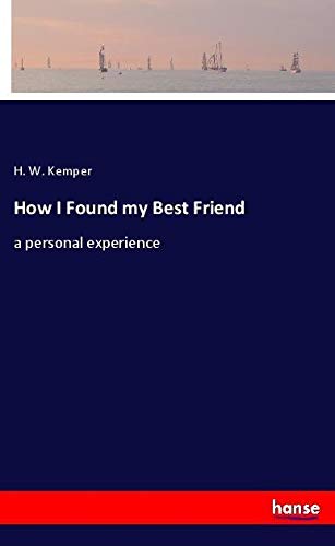 How I Found my Best Friend: a personal experience