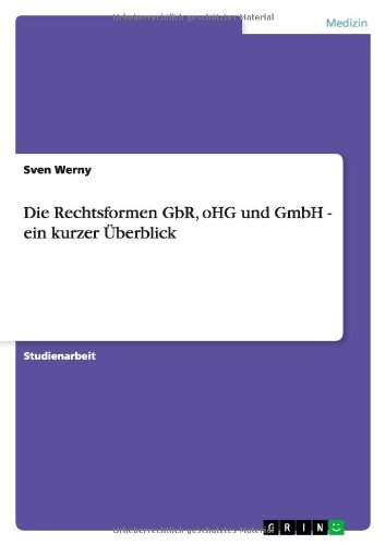 Die Rechtsformen GbR, oHG und GmbH - ein kurzer Überblick