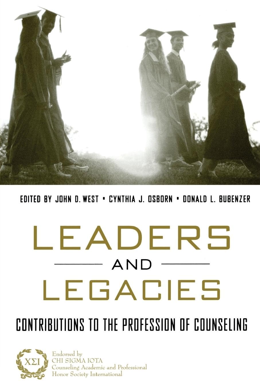 Leaders and Legacies: Contributions to the Profession of Counseling