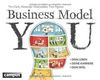 Business Model You: Dein Leben - Deine Karriere - Dein Spiel