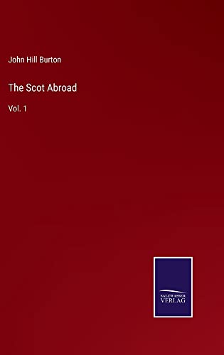 The Scot Abroad: Vol. 1