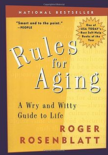 Rules for Aging: A Wry and Witty Guide to Life