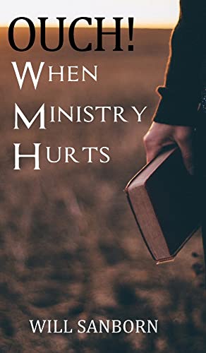 OUCH! When Ministry Hurts