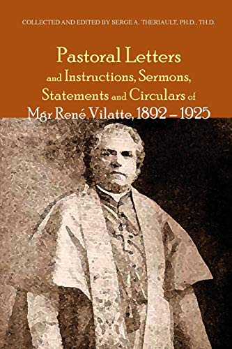 Pastoral Letters and Instructions, Sermons, Statements and Circulars of Mgsr. Rene Vilatte 1892-1925