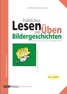 Fröhliches Lesenüben mit Bildergeschichten: 10 Lektionen für Unterricht und Nachhilfe