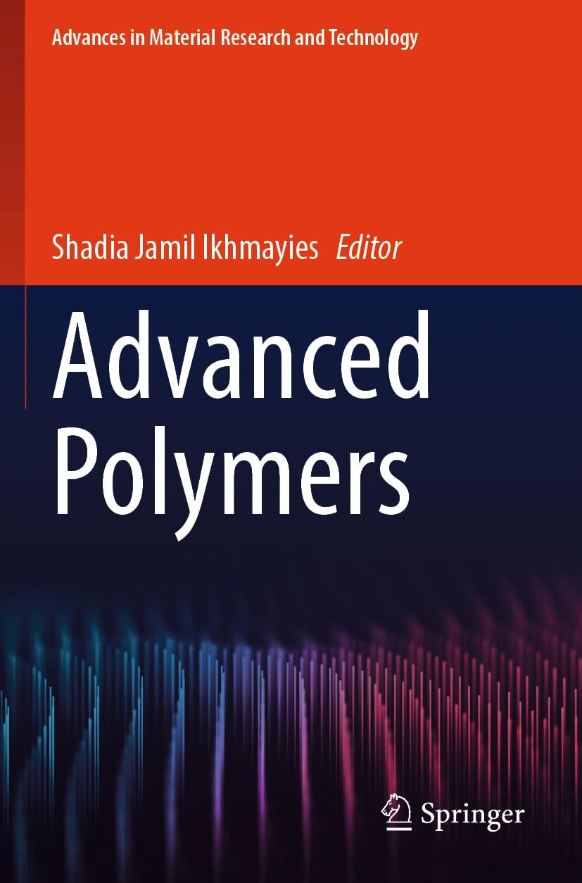 Advanced Polymers: DE (Advances in Material Research and Technology)