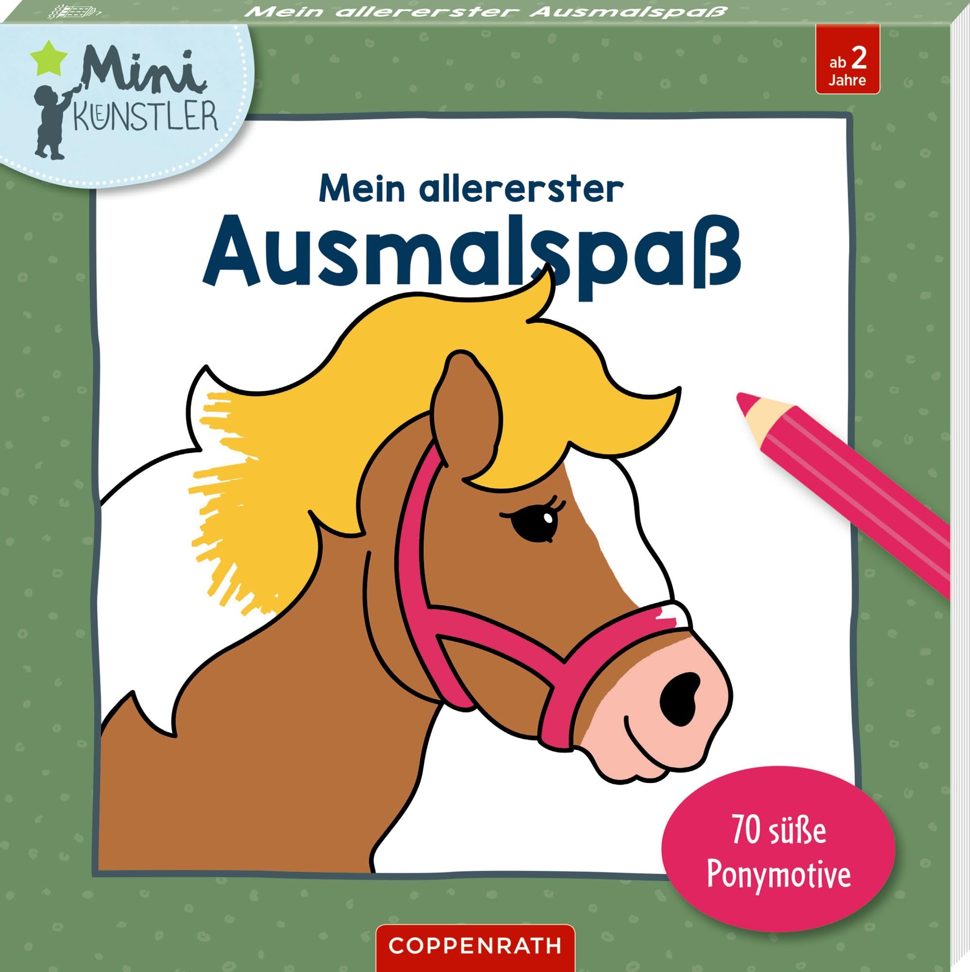 Mein allererster Ausmalspaß: 70 süße Ponymotive: Ausmalblock mit süßen Ponys für erste kreative Erfolge ab 2 Jahren (Mini-Künstler)