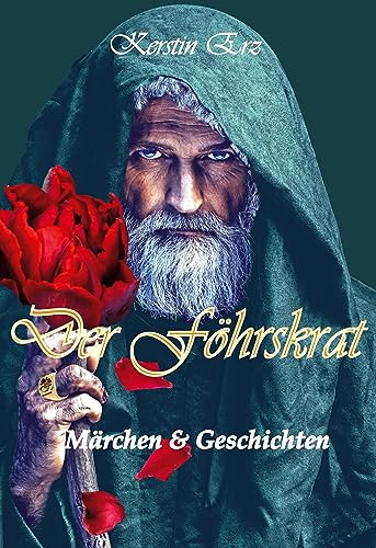 Der Föhrskrat: Märchen und Geschichten für Jugendliche und Erwachsene (Der Föhrskrat - Märchen & Geschichten als Folgeband)