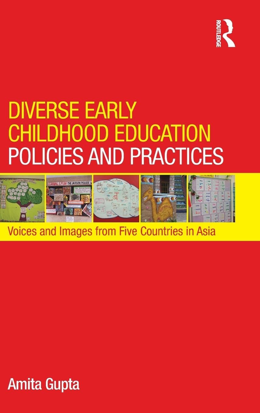Diverse Early Childhood Education Policies and Practices: Voices and Images from Five Countries in Asia