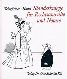 Standesknigge für Rechtsanwälte und Notare: Berufsrechtliche Vorschriften