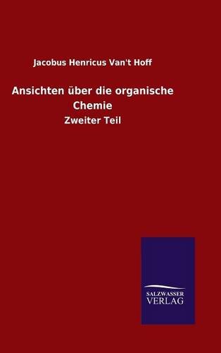 Ansichten über die organische Chemie: Zweiter Teil