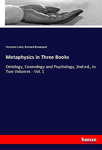 Metaphysics in Three Books: Ontology, Cosmology and Psychology, 2nd ed., in Two Volumes - Vol. 1