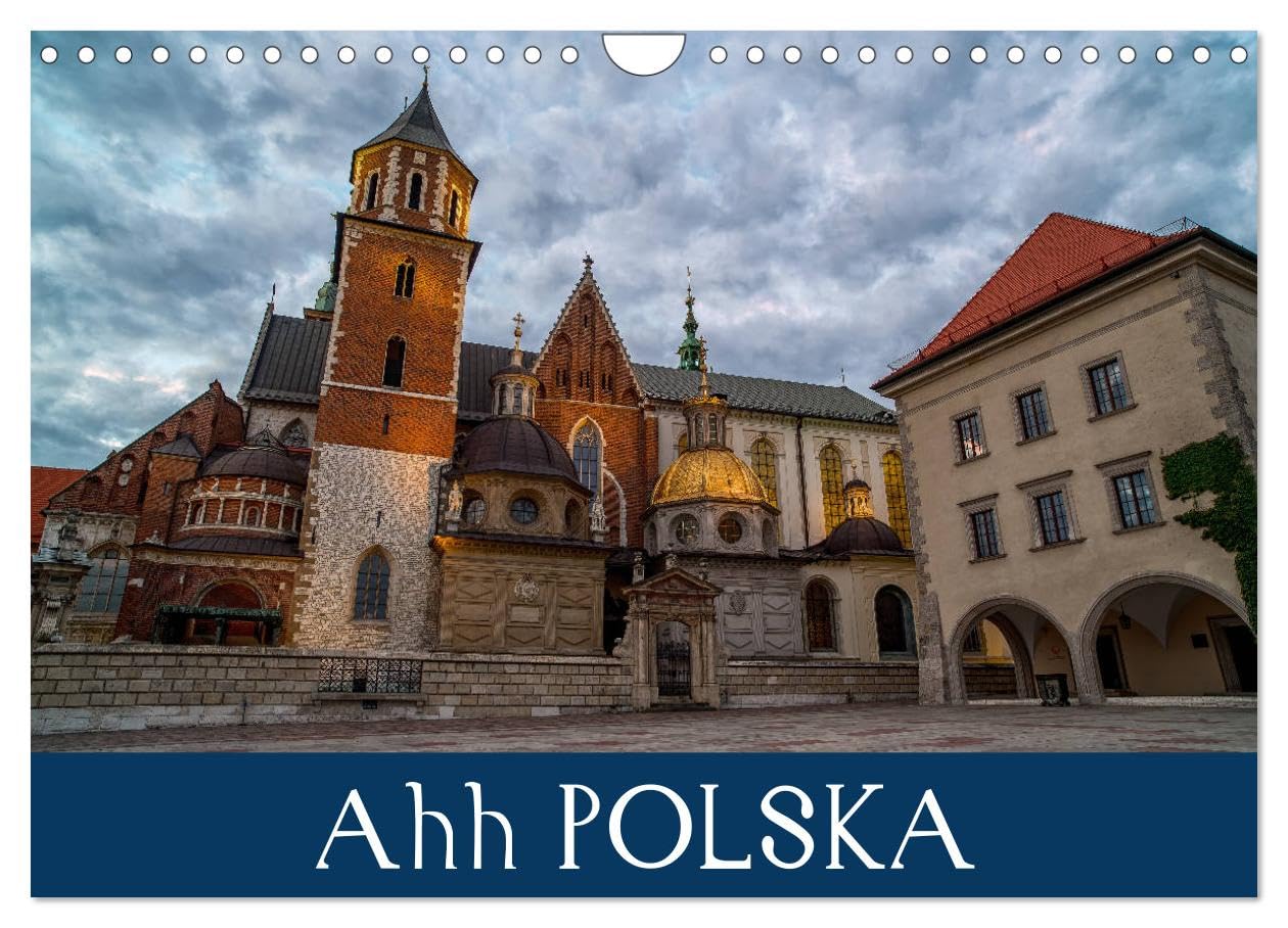Ahh POLSKA (Wall Calendar 2026 DIN A4 landscape), CALVENDO 12 Month Wall Calendar: Architectural Wonders of Gdansk and Krakow Poland
