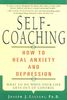 Self-Coaching: How to Heal Anxiety and Depression