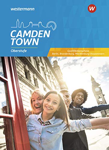 GEBRAUCHT Camden Town Oberstufe - Ausgabe für die Sekundarstufe II in Berlin Brandenburg und Mecklenburg-Vorpommern Schülerband Qualifikationsphase Lehrwerk  Brandenburg und Mecklenburg-Vorpommern) - Preis vom 11082023 050345 h
