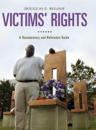 Victims' Rights: A Documentary and Reference Guide (Documentary and Reference Guides)