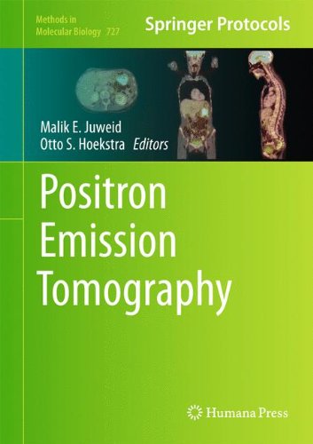 Positron Emission Tomography (Methods in Molecular Biology 727)