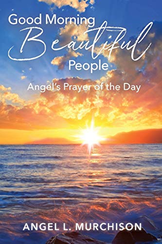 Good Morning Beautiful People: Angel's Prayer of the Day
