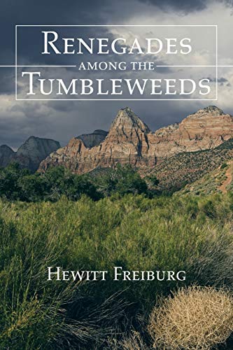 Renegades among the Tumbleweeds