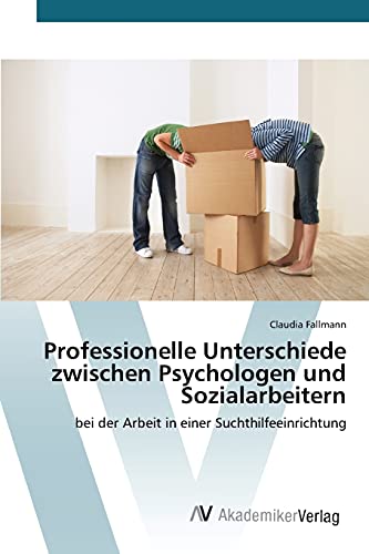 Professionelle Unterschiede zwischen Psychologen und Sozialarbeitern: bei der Arbeit in einer Suchthilfeeinrichtung