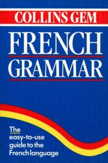Collins Gem French Grammar (Collins Gems)