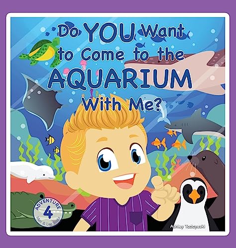 Do You Want to Come to the Aquarium With Me? (Max and Leo Adventures, Band 4)