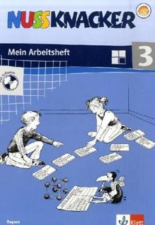 Nussknacker. Ausgabe Bayern: Nussknacker 3. Mein Mathematikbuch. Arbeitsheft mit CD-ROM. Bayern