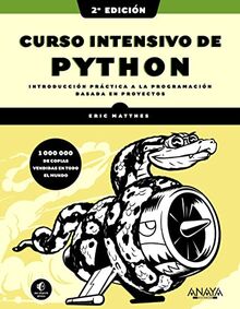 Curso intensivo de Python, 2ª edición: Introducción práctica a la programación basada en proyectos (TÍTULOS ESPECIALES)