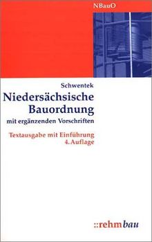 Niedersächsische Bauordnung mit ergänzenden Vorschriften: Textausgabe mit Einführung