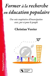 Former à la recherche en éducation populaire : une voie coopérative d'émancipation avec, par et pour le peuple