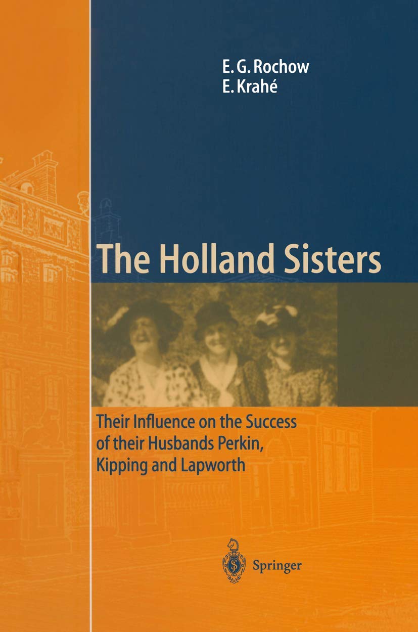 The Holland Sisters: Their influence on the success of their husbands Perkin, Kipping and Lapworth