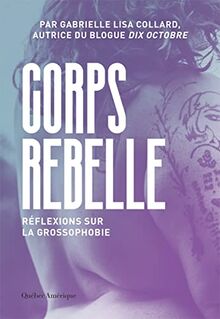 Corps rebelle : réflexions sur la grossophobie