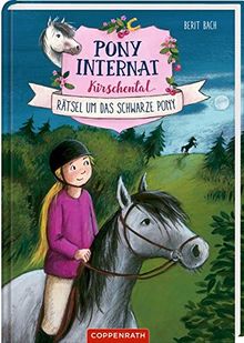 Pony-Internat Kirschental (Bd. 3 ): Rätsel um das schwarze Pony