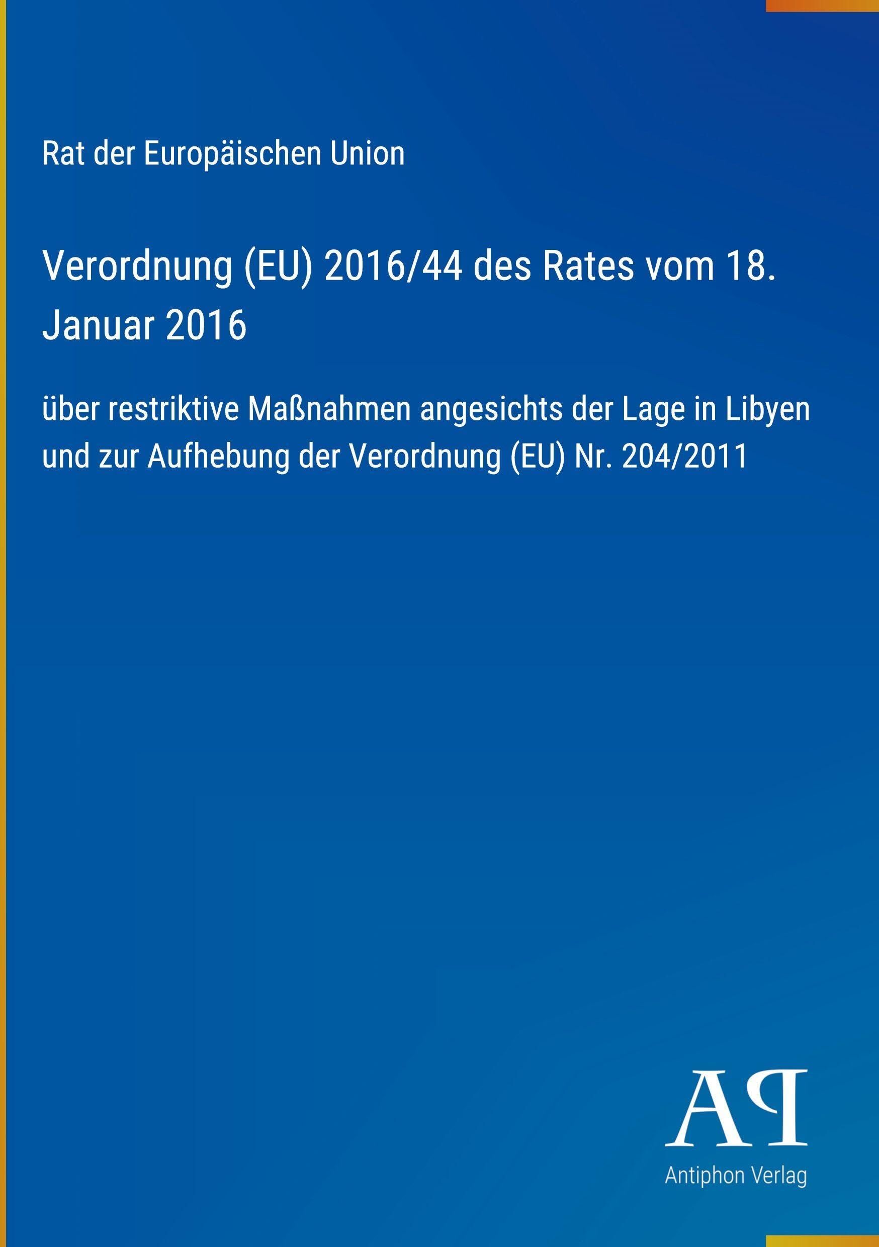Verordnung (EU) 2016/44 des Rates vom 18. Januar 2016