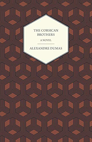 The Corsican Brothers A Novel