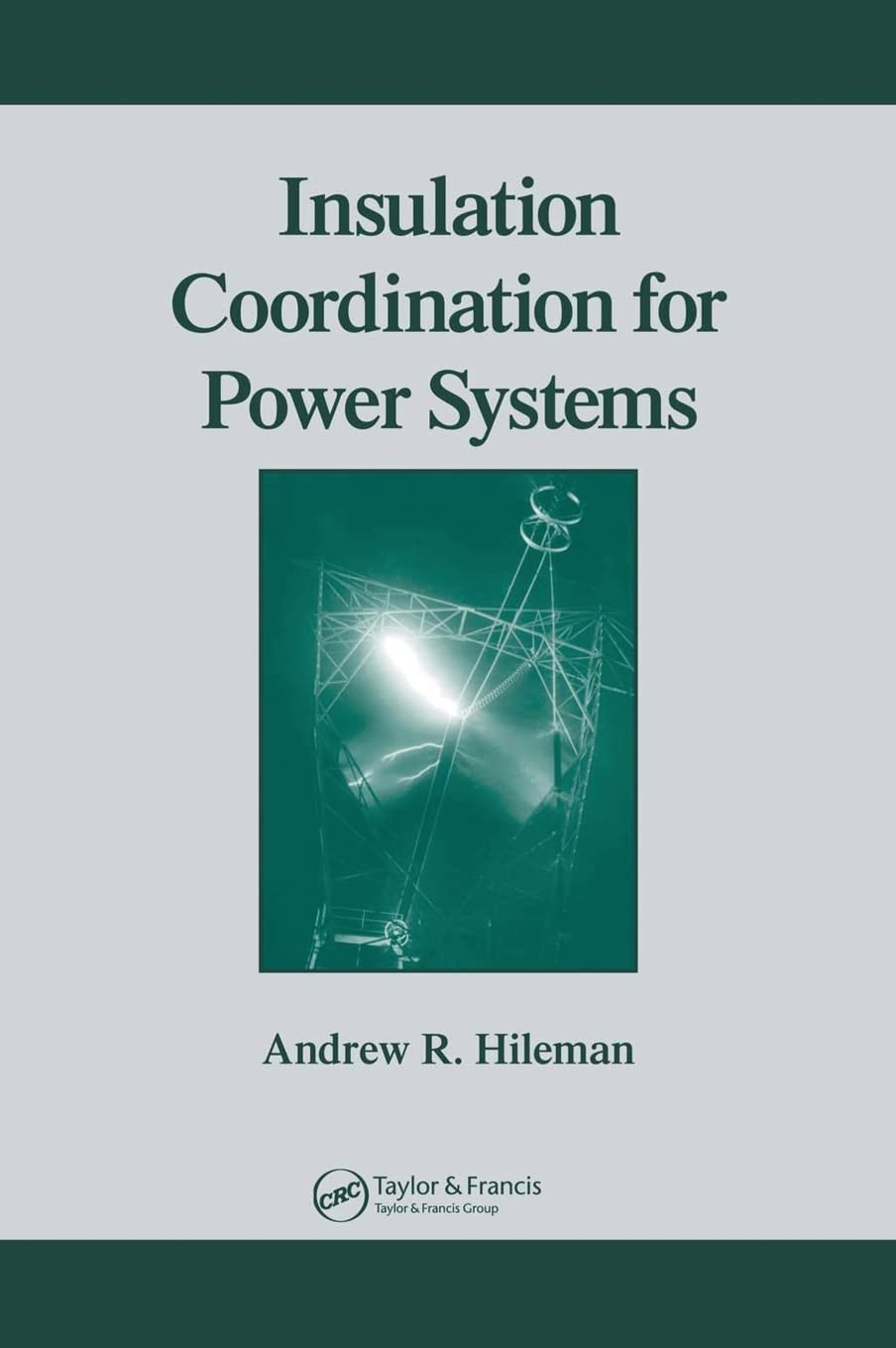 Insulation Coordination for Power Systems (Power Engineering, 9)
