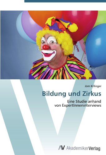 Bildung und Zirkus: Eine Studie anhand von ExpertInneninterviews