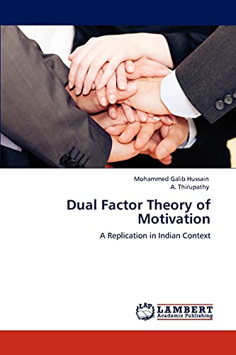 Dual Factor Theory of Motivation: A Replication in Indian Context