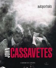 JOHN CASSAVETES. Autoportraits (Albums)