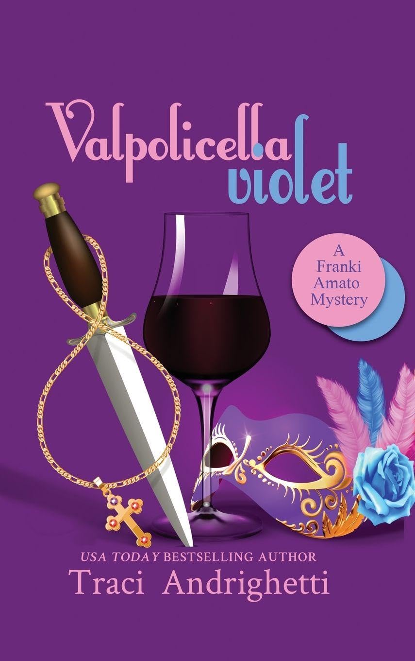 Valpolicella Violet: A Private Investigator Comedy Mystery