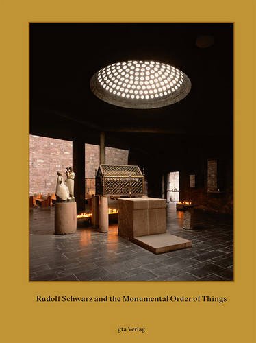 Adam Caruso Rudolf Schwarz And The Monumental Order Of Things