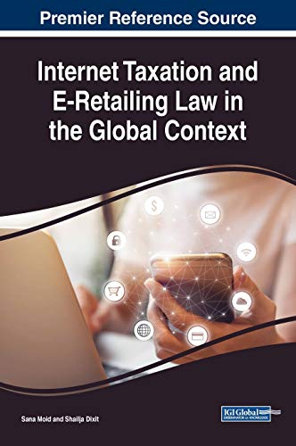 Internet Taxation and E-Retailing Law in the Global Context (Advances in Electronic Commerce)
