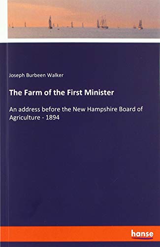 The Farm of the First Minister: An address before the New Hampshire Board of Agriculture - 1894