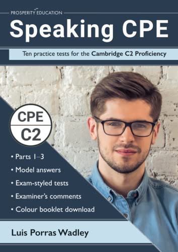 Speaking CPE: Ten practice tests for the Cambridge C2 Proficiency, with answers and examiners' comments