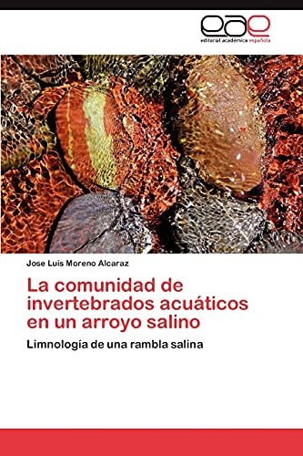 La comunidad de invertebrados acuáticos en un arroyo salino: Limnología de una rambla salina