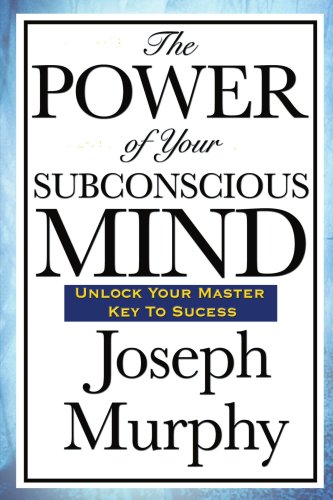 Joseph Murphy The Power Of Your Subconscious Mind