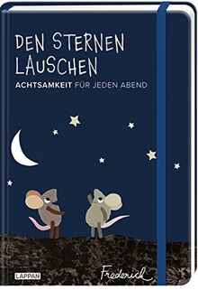 Den Sternen lauschen – Achtsamkeit für jeden Abend (Frederick von Leo Lionni): Achtsamkeitsübungen zum Einschlafen, Tipps, Gedichte, Rezepte, ... schlafen! | Resilienz erlernen und stärken